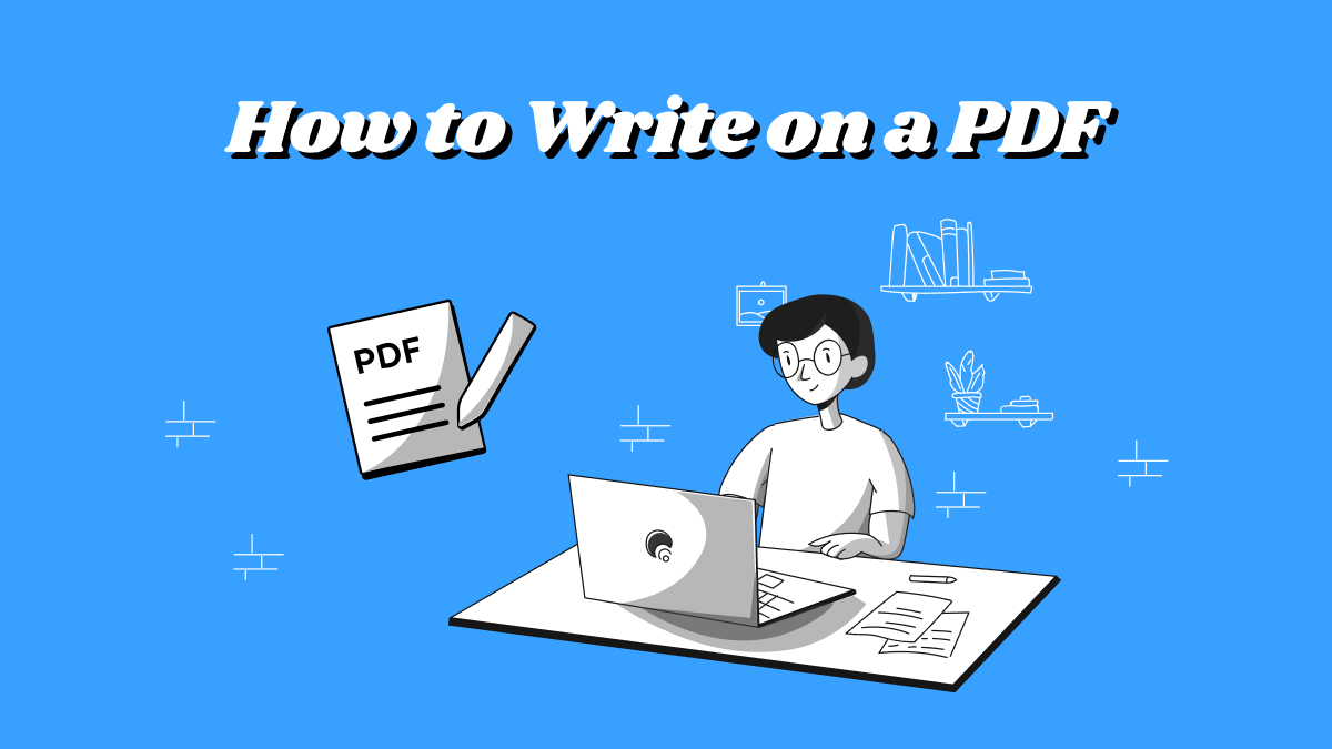 How to Write on a PDF: The Beginner's Guide